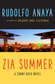 Title: Zia Summer (Sonny Baca Series #1), Author: Rudolfo Anaya