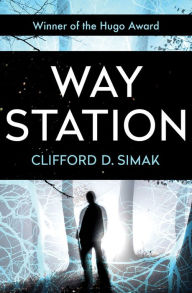 Title: Way Station, Author: Clifford D. Simak