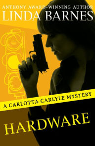 Hardware (Carlotta Carlyle Series #6)