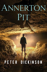 Title: Annerton Pit, Author: Peter Dickinson