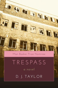 Title: Trespass, Author: D. J. Taylor