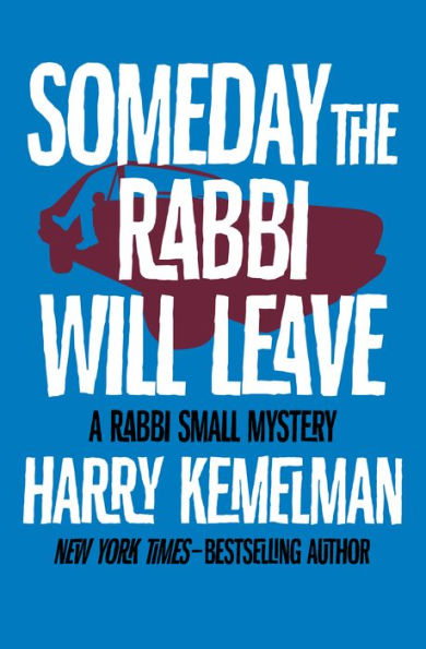 Someday the Rabbi Will Leave (Rabbi Small Series #8)