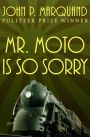 Mr. Moto Is So Sorry