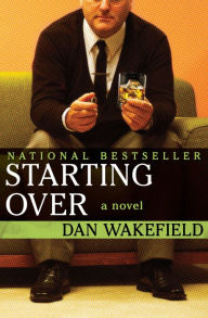 Title: Starting Over: A Novel, Author: Dan Wakefield
