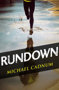Title: Rundown, Author: Michael Cadnum