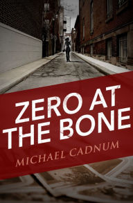 Title: Zero at the Bone, Author: Michael Cadnum