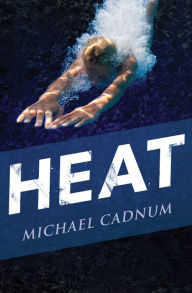 Title: Heat, Author: Michael Cadnum