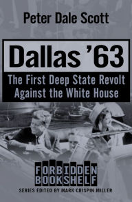 Title: Dallas '63: The First Deep State Revolt Against the White House, Author: Peter Dale Scott