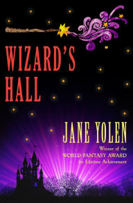 Title: Wizard's Hall, Author: Jane Yolen