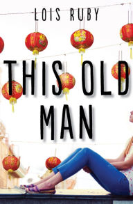 Title: This Old Man, Author: Lois Ruby