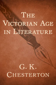 Title: The Victorian Age in Literature, Author: G. K. Chesterton