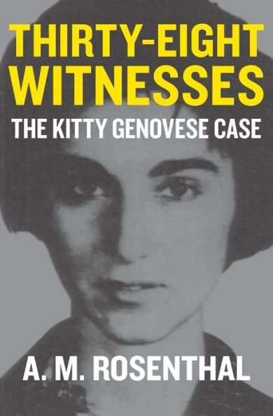 Thirty-Eight Witnesses: The Kitty Genovese Case