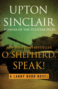 Title: O Shepherd, Speak!, Author: Upton Sinclair