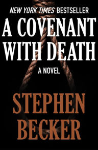 Title: A Covenant with Death: A Novel, Author: Stephen Becker
