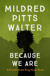 Title: Because We Are, Author: Mildred Pitts Walter