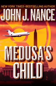 Title: Medusa's Child, Author: John J. Nance