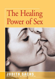 Title: The Healing Power of Sex, Author: Judith Sachs