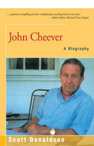Title: John Cheever: A Biography, Author: Scott Donaldson