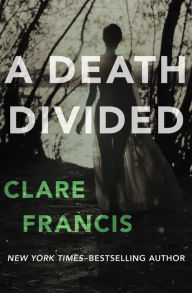 Title: A Death Divided, Author: Clare Francis