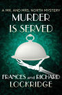 Murder Is Served (Mr. and Mrs. North Series #12)