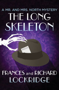 Title: The Long Skeleton (Mr. and Mrs. North Series #22), Author: Frances Lockridge