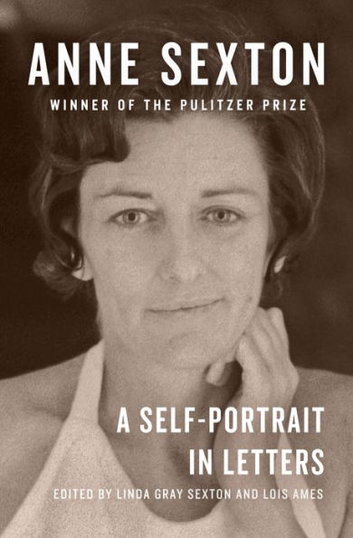 Anne Sexton: A Self-Portrait in Letters