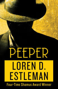 Title: Peeper, Author: Loren D. Estleman