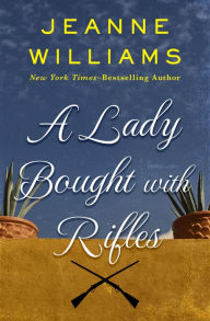 Title: A Lady Bought with Rifles, Author: Jeanne Williams