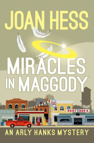 Title: Miracles in Maggody (Arly Hanks Series #9), Author: Joan Hess