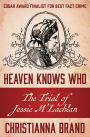 Heaven Knows Who: The Trial of Jessie M'Lachlan