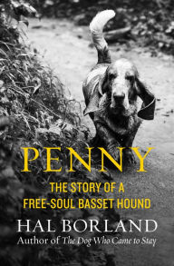 Title: Penny: The Story of a Free-Soul Basset Hound, Author: Hal Borland