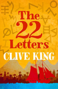 Title: The 22 Letters, Author: Clive King