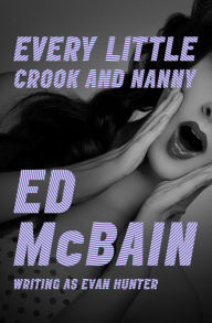 Title: Every Little Crook and Nanny, Author: Ed McBain