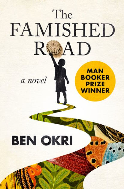 The Famished Road By Ben Okri Paperback Barnes Noble 174 the famished road by ben okri paperback barnes noble 174