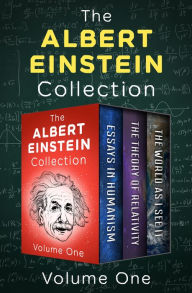 Title: The Albert Einstein Collection Volume One: Essays in Humanism, The Theory of Relativity, and The World As I See It, Author: Albert Einstein