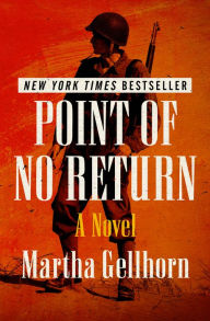 Title: Point of No Return: A Novel, Author: Martha Gellhorn