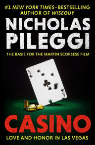 Title: Casino: Love and Honor in Las Vegas, Author: Nicholas Pileggi