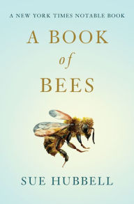 Title: A Book of Bees, Author: Sue Hubbell