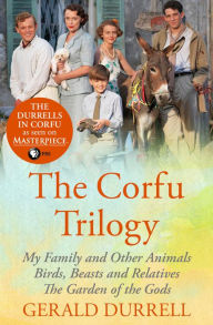 Title: The Corfu Trilogy: My Family and Other Animals; Birds, Beasts and Relatives; and The Garden of the Gods, Author: Gerald Durrell