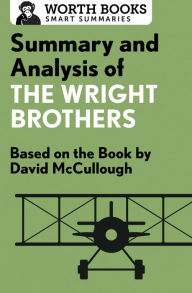 Title: Summary and Analysis of The Wright Brothers: Based on the Book by David McCullough, Author: Worth Books