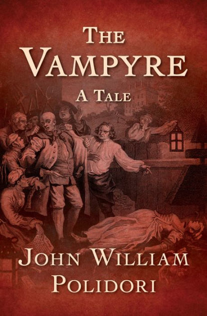 The Vampyre By John Polidori