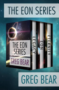 Title: The Eon Series: Legacy, Eon, and Eternity, Author: Greg Bear