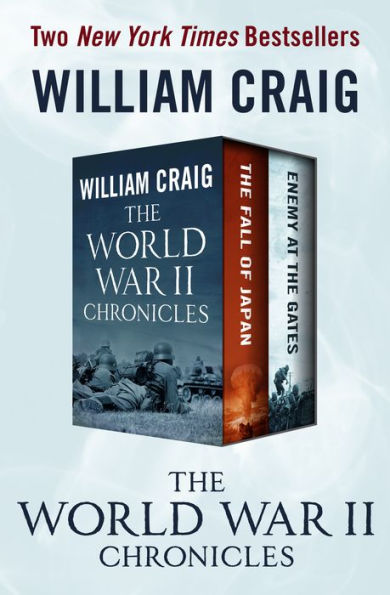 The World War II Chronicles: The Fall of Japan and Enemy at the Gates