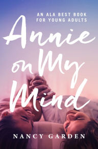 Title: Annie on My Mind, Author: Nancy Garden