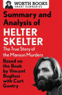 Summary and Analysis of Helter Skelter: The True Story of the Manson Murders: Based on the Book by Vincent Bugliosi with Curt Gentry