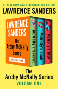 Title: The Archy McNally Series Volume One: McNally's Secret, McNally's Luck, and McNally's Risk, Author: Lawrence Sanders