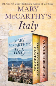 Title: Mary McCarthy's Italy: The Stones of Florence and Venice Observed, Author: Mary McCarthy