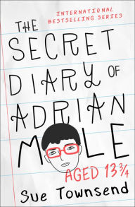 Title: The Secret Diary of Adrian Mole, Aged 13 3/4, Author: Sue Townsend