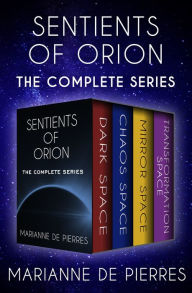 Title: Sentients of Orion: The Complete Series, Author: Marianne de Pierres