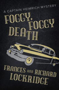Title: Foggy, Foggy Death, Author: Frances Lockridge